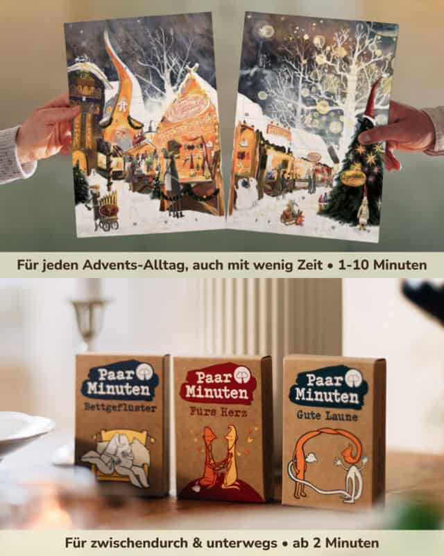 Zweigeteiltes Bild: Oben halten zwei Personen die beiden Blätter des PaarMinuten Doppelkalenders nebeneinander in die Kamera; die aquarellierten Kalenderseiten zeigen einen verschneiten Weihnachtsmarkt bei Nacht mit beleuchteten Buden, kahlen Bäumen, Tannen, Schneemann und einem Wichtel, dazwischen die nummerierten Türchen. Darunter das eingeblendete Band „Für jeden Advents-Alltag, auch mit wenig Zeit • 1-10 Minuten“. Unten stehen die drei PaarMinuten Kartensets Bettgeflüster, Fürs Herz und Gute Laune in Kraftpapier-Schachteln nebeneinander auf einem Holztisch, jedes mit seiner Strichzeichnung auf der Vorderseite; darunter das Band „Für zwischendurch & unterwegs • ab 2 Minuten“.