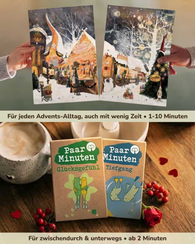 Zweigeteiltes Bild: Oben halten zwei Personen die beiden Blätter des PaarMinuten Doppelkalenders nebeneinander in die Kamera; die aquarellierten Kalenderseiten zeigen einen verschneiten Weihnachtsmarkt bei Nacht mit beleuchteten Buden, kahlen Bäumen, Tannen, Schneemann und einem Wichtel, dazwischen die nummerierten Türchen. Darunter das eingeblendete Band „Für jeden Advents-Alltag, auch mit wenig Zeit • 1-10 Minuten“. Unten stehen die beiden PaarMinuten Kartensets Glücksgefühl und Tiefgang in Kraftpapier-Schachteln nebeneinander auf einem Holztisch – Glücksgefühl mit zwei Fröschen Arm in Arm, Tiefgang mit zwei tauchenden Enten –, daneben zwei Kaffeetassen, rote Beeren, eine Rose und kleine Herzen; darunter das Band „Für zwischendurch & unterwegs • ab 2 Minuten“.